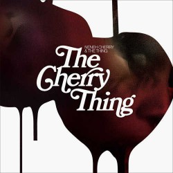 And the Thing - the Cherry Thing