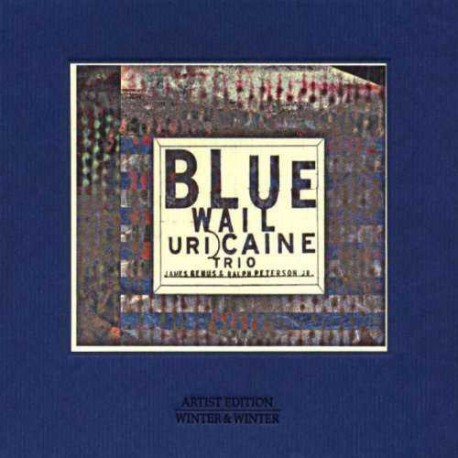 Blue Wail - Uri Caine Trio