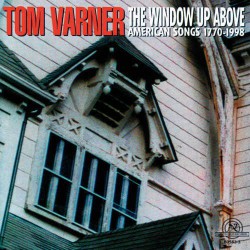 The Window Up Above - American Songs 1770-1998