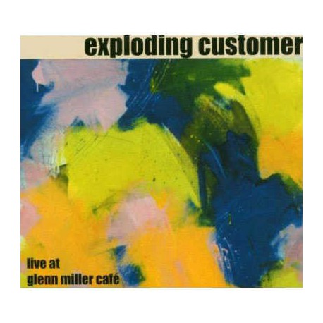 Exploding Customer : at Glenn Miller Cafe