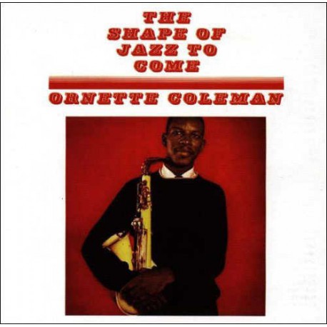 The Shape of Jazz to Come - 180 Gram