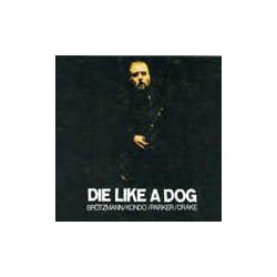 Die Like a Dog: Complete Fmp Recordings