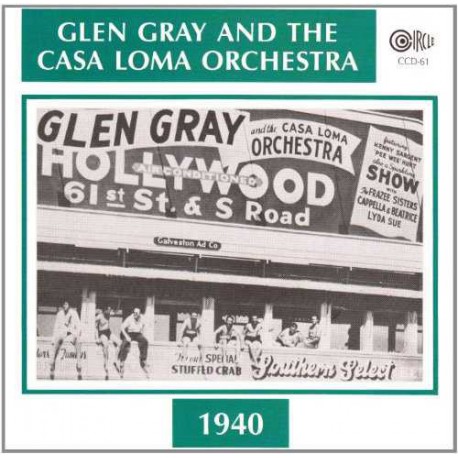 Glen Gray and the Casa Loma Orchestra - 1940