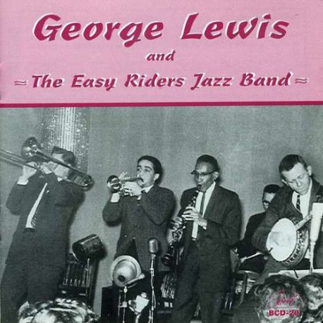 George Lewis and the Easy Riders Jazz Band Vol. 1