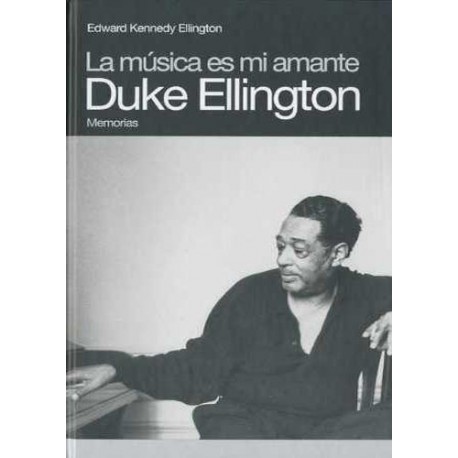 Duke Ellington: La Musica Es Mi Amante (Spanish)