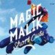 Magik Malik - Short Cuts