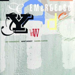 Emergence with Whit Dickey and Daniel Carter