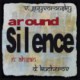 Around Silence