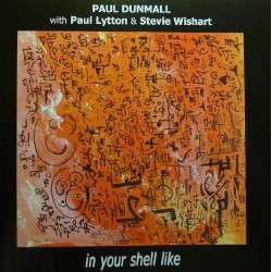 In Your Shell Like with Paul Lytton