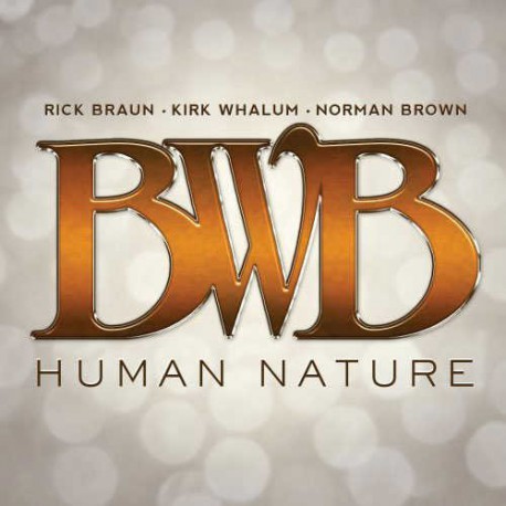 Human Nature - Braun - Whalum - Brown