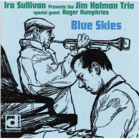 Presents the Jim Holman Trio - Blue Skies