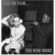 Jazz on Film - the New Wave