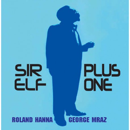 Sir Elf + One with George Mraz