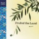Fruit of the Land - Vol. 1