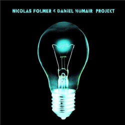 Nicolas Folmer - Daniel Humair Project