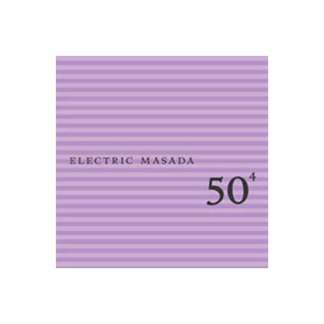 Electric Masada 50Th Birthday Vol 4