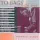 To Bags to with Love -Memorial Album