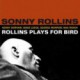 Rollins Plays for Bird + 5 Bonus Tracks