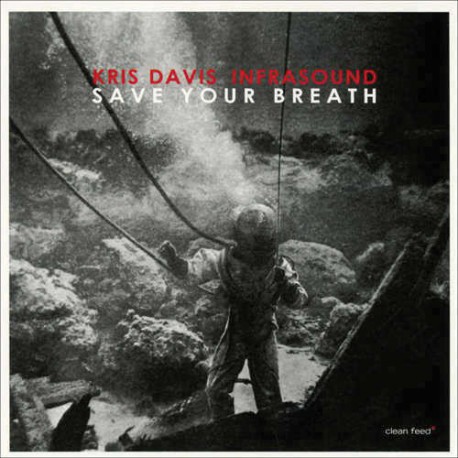 Kris Davis Infrasound: Save Your Breath