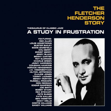 A Study in Frustration: Fletcher Henderson Story