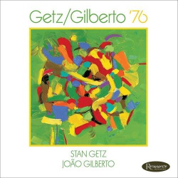 Getz - Gilberto `76