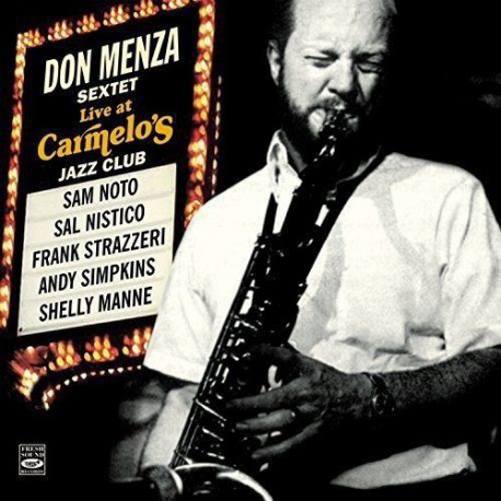 Don Menza Sextet Live at Carmelo´s Jazz Club
