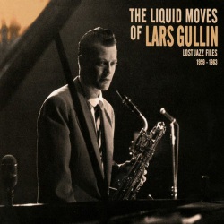 The Liquid Moves of Lars Gullin + Dig. Dowl.
