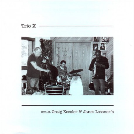 Trio X - Live ar Craig Kessler and Janet Lessner`s