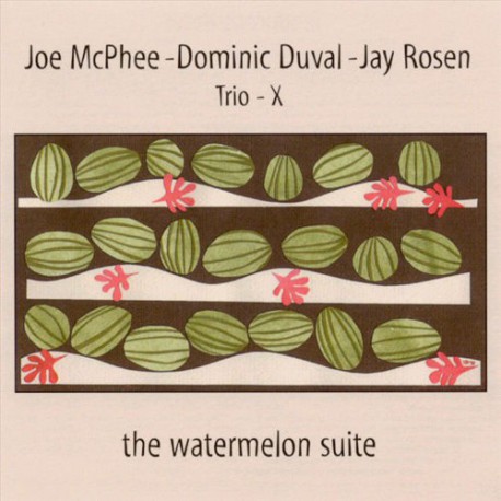 Trio X - The Watermelon Suite
