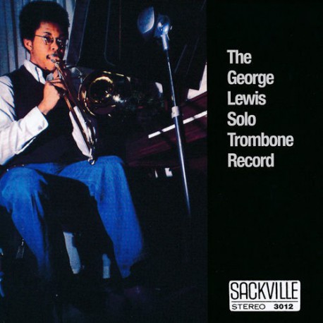 The George Lewis Solo Trombone Record