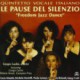 Le Pause Del Silenzio-Freedom Jazz Dance
