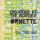 Disorder at the Border Plays Ornette