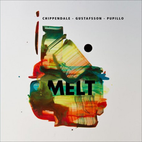Chippendale / Gustafsson / Pupillo: Melt