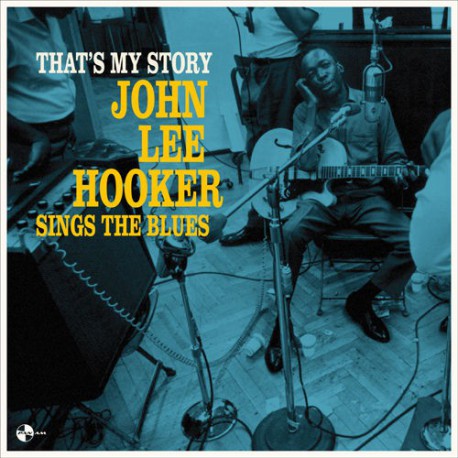 That´s My Story: John Lee Hooker Sings the Blues