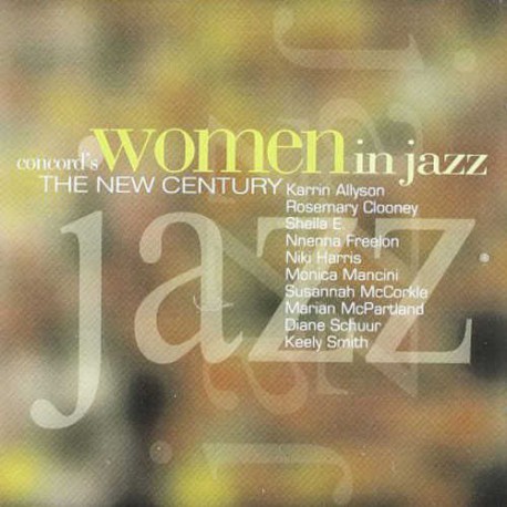 Concord´s Women in Jazz. the New Century