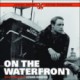 On the Waterfront Original Soundtrack