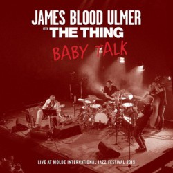 Baby Talk with James Blood Ulmer