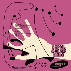 Erroll Garner Trio, Vol. 1