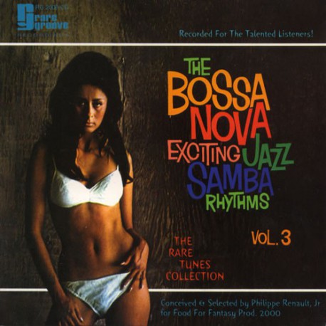 The Bossa Nova Exciting Jazz Samba Rhythms Vol. 3