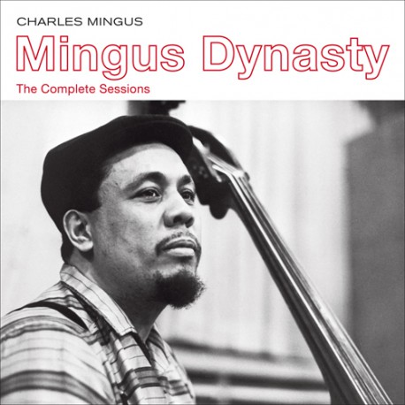 Mingus Dynasty. The Complete Sessions