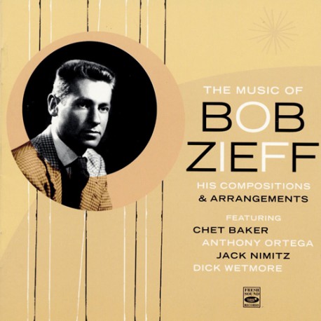 The Music of Bob Zieff feat. Chet Baker