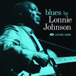 Blues by Lonnie Johnson + Losing Game