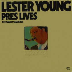 Pres Lives: The Savoy Sessions (Spanish Reissue)