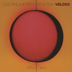 Ofertorio (Ao Vivo) W/ Moreno & Zeca Veloso