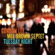 With the Mel Brown Septet - Tuesday Night