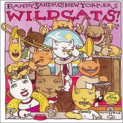 Randy Sandke's New Yorkers: Wildcats!