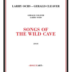 Songs of the Wild Cave w/ Gerald Cleaver