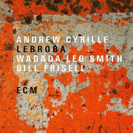 Lebroba w/ A. Cyrille And B. Frisell