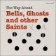 Bells, Ghosts and Other Saints