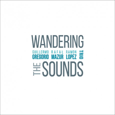 Wandering The Sounds W/ Rafal Mazur & Ramon Lopez